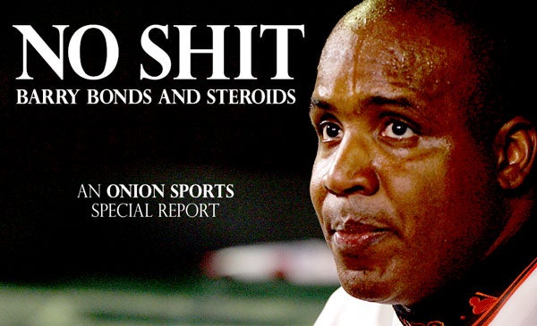 Barry Bonds Took Steroids, Reports Everyone Who Has Ever Watched Baseball