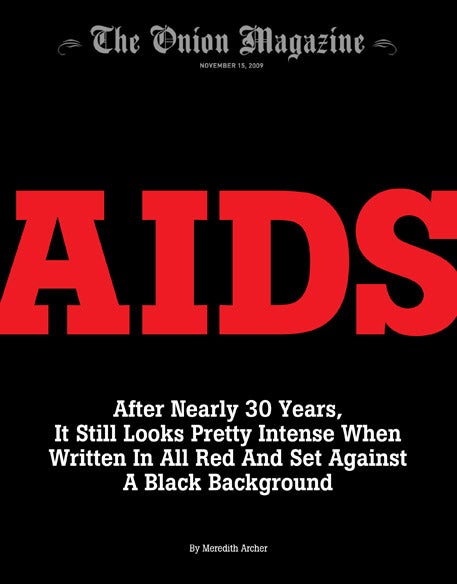 AIDS: After Nearly 30 Years, It Still Looks Pretty Intense When Written In All Red And Set Against A Black Background