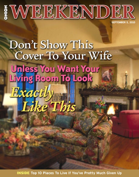 Don't Show This Cover To Your Wife Unless You Want Your Living Room To Look Exactly Like This