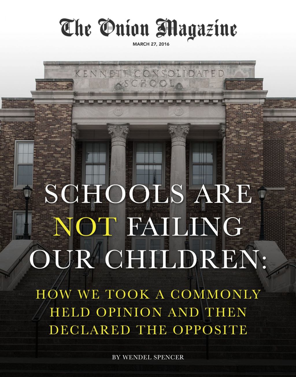 Schools Are Not Failing Our Children: How We Took A Commonly Held Opinion And Then Declared The Opposite