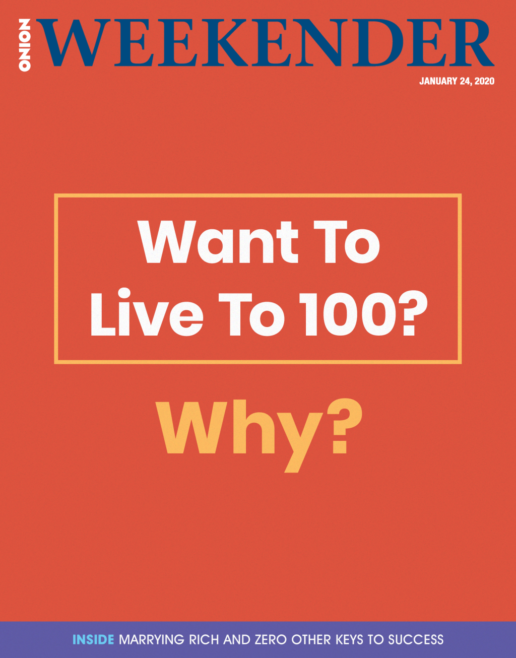 Want To Live To 100? Why?