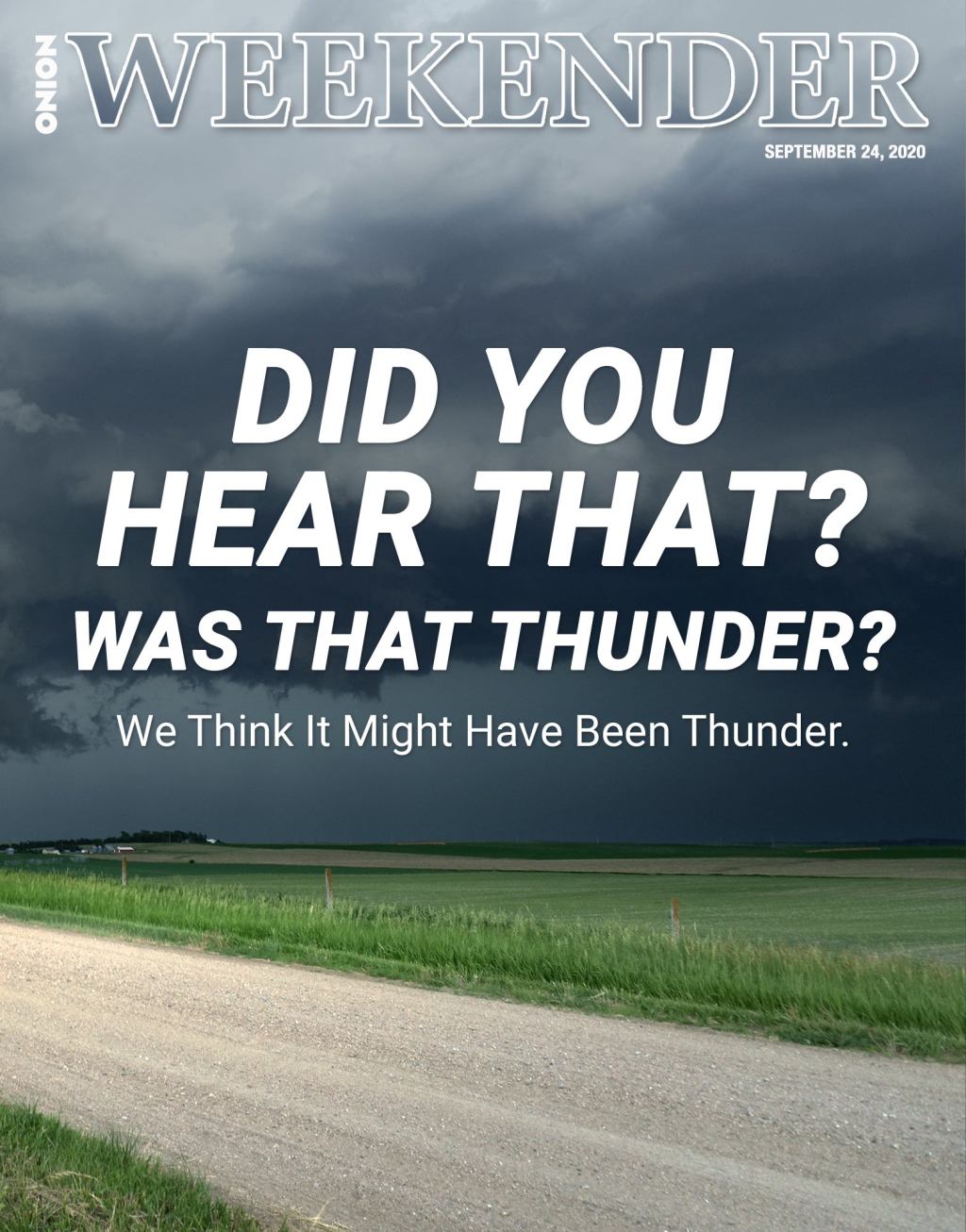 Did You Hear That? Was That Thunder? We Think It Might Have Been Thunder.