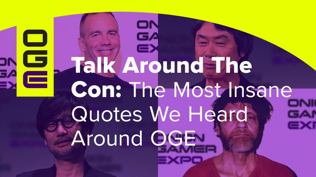 Talk Around The Con: The Most Insane Quotes We Heard Around OGE