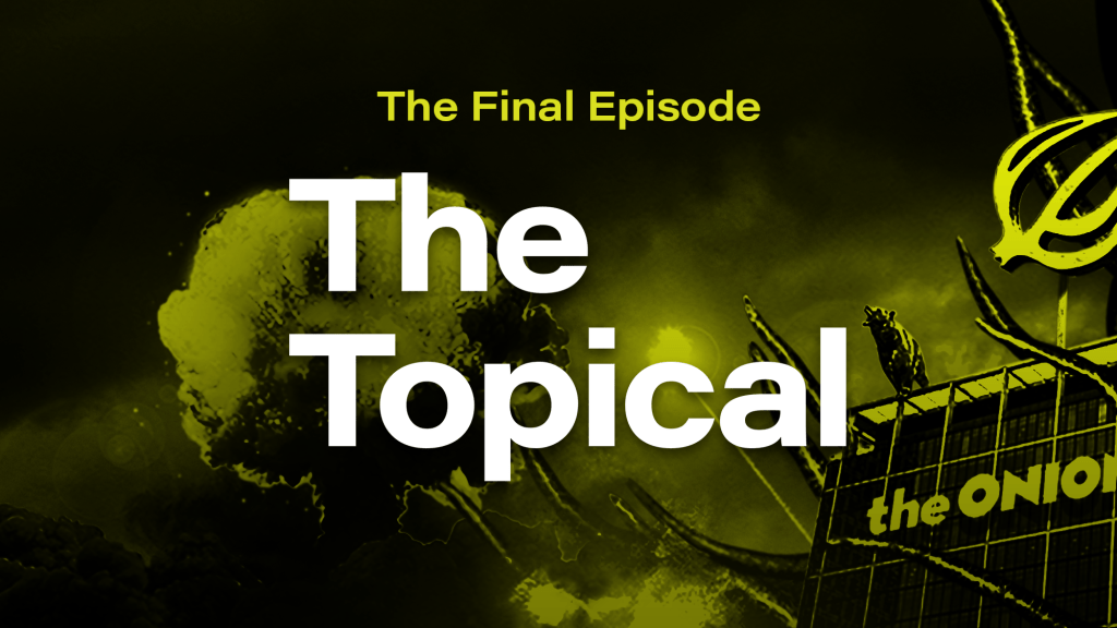 The Final Episode Of The Topical