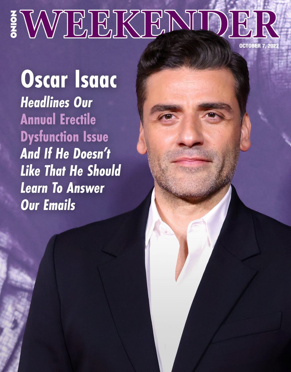 Oscar Isaac Headlines Our Annual Erectile Dysfunction Issue And If He Doesn’t Like That He Should Learn To Answer Our Emails