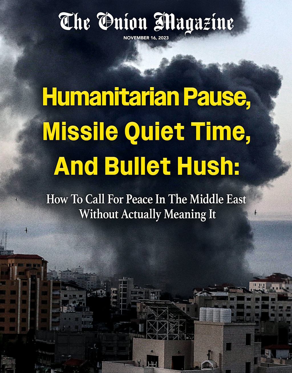 Humanitarian Pause, Missile Quiet Time, And Bullet Hush: How To Call For Peace In The Middle East Without Actually Meaning It