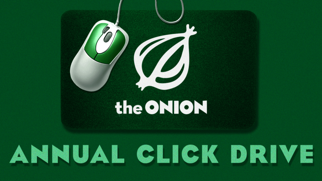 The Onion’s Annual Click Drive