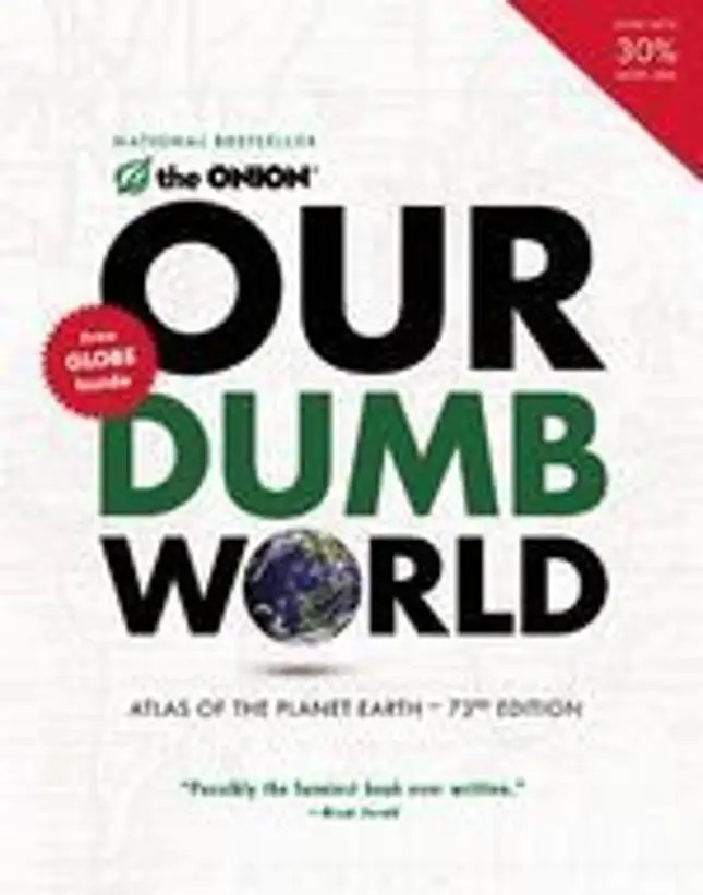 Our Dumb World: The Onion’s Atlas Of The Planet Earth (2007)